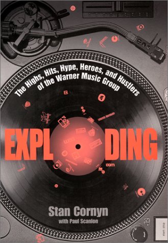 Exploding (Highs, hits, hype, heroes, hustlers of Warner Music)